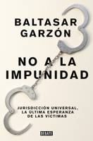 No a la impunidad: Jurisdicción Universal, la última esperanza de las víctimas 8499926541 Book Cover