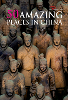 50 Amazing Places in China 1602201226 Book Cover