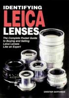 Identifying Leica Lenses: The Complete Pocket Guide to Buying and Selling Leica Lenses Like an Expert 0817440275 Book Cover