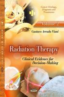 Radiation Therapy: Clinical Evidence for Decision-Making 1624175953 Book Cover
