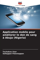 Application mobile pour améliorer le don de sang à Abuja (Nigeria) (French Edition) 6208572886 Book Cover