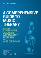 A Comprehensive Guide to Music Therapy, 2nd Edition 1785924273 Book Cover