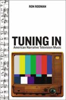 Tuning in: American Narrative Television Music 0195340248 Book Cover