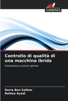 Controllo di qualità di una macchina ibrida: Fotocamera e scanner gamma 6206036812 Book Cover