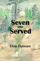 Seven Who Served B085RNLJYX Book Cover