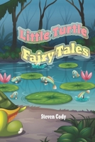 Little Turtle Fairy Tales: Little Turtle Fairy Tales for Bedtime Bliss B0CPNQ6XR1 Book Cover