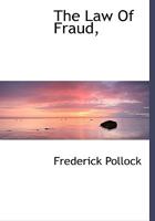 The Law of Fraud, Misrepresentation and Mistake in British India 1016390017 Book Cover