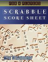 Scrabble Score Sheet: The Essential Book for Playing scrabble word game 1075957206 Book Cover
