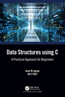 Data Structures Using C: A Practical Approach for Beginners 0367616378 Book Cover