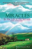 Miracles in the Life of His Servant: Obedience, the Ultimate Sacrifice 1412083478 Book Cover