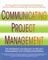 Communicating Project Management: The Integrated Vocabulary of Project Management and Systems Engineering 0471269247 Book Cover