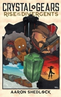Crystal Gears: Rise of the Divergents B0G3KDQ7QC Book Cover