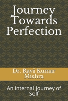 Journey Towards Perfection: An Internal Journey of Self B08GV1VF6Y Book Cover