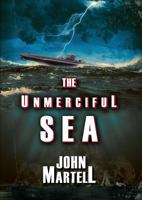 The Unmerciful Sea 0998096857 Book Cover