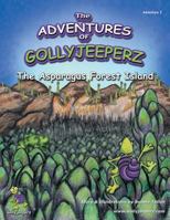The Adventures of Gollyjeeperz: The Asparagus Forest Island 1493143646 Book Cover