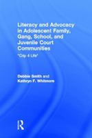 Literacy and Advocacy in Adolescent Family, Gang, School, and Juvenile Court Communities: Crip 4 Life 0805855998 Book Cover