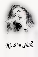 Hi I'm Julia B086PSL815 Book Cover