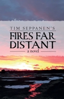 Fires Far Distant B0BK7L82BZ Book Cover