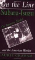 On the Line at Subaru-Isuzu: The Japanese Model and the American Worker (ILR Press Books) 0875463460 Book Cover