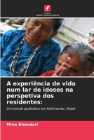 A experiência de vida num lar de idosos na perspetiva dos residentes (Portuguese Edition) 6207911547 Book Cover
