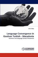 Language Convergence in Gostivar Turkish - Macedonia 383834541X Book Cover