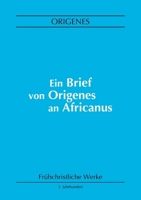 Ein Brief von Origenes an Africanus (German Edition) 375830850X Book Cover