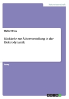 Ruckkehr Zur Athervorstellung in Der Elektrodynamik 3656922403 Book Cover
