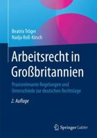 Arbeitsrecht in Grossbritannien: Praxisrelevante Regelungen Und Unterschiede Zur Deutschen Rechtslage 3658103361 Book Cover