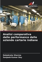 Analisi comparativa delle performance delle aziende cartarie indiane (Italian Edition) 6207597303 Book Cover