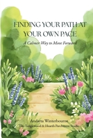 Finding Your Path At Your Own Pace: A Calmer Way to Move Forward B0G6YGD7PF Book Cover