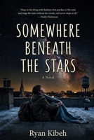 Somewhere Beneath the Stars: Everyone leaves a story behind. B0HC7WTQXH Book Cover