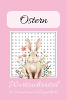 Ostern Wortsuchrätsel: Lustige Wortsuchrätsel zu Ostern, deutsch für Erwachsene, Senioren, zur Entspannung und Konzentration (6x9 inches, 110 Seiten) ... für Ferien und Freizeit (German Edition) B0F66ZY9MZ Book Cover