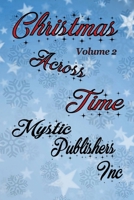 Christmas Across Time Volume 2 194826644X Book Cover