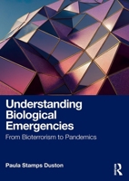 Understanding Biological Emergencies: From Bioterrorism to Pandemics 103277410X Book Cover