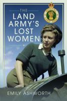 The Land Army's Lost Women 1399077686 Book Cover