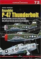 Republic P-47 Thunderbolt: Xp-47b, B, C, D, G 8366148149 Book Cover