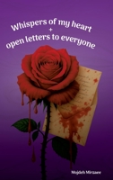 Whispers of My Heart and Open Letters to Everyone 3384615883 Book Cover