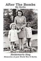 After the Bombs - My Berlin 098430245X Book Cover