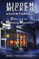 HIDDEN MICKEY ADVENTURES 2: Peter and the Missing Mansion 193831901X Book Cover