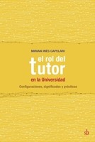 Rol Del Tutor En La Universidad (Rustico) 9871984618 Book Cover