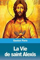 La Vie de saint Alexis 1986476529 Book Cover