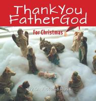 Thank You Father God For Christmas 1525518070 Book Cover