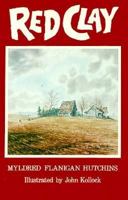 Red Clay: True Stories of Life in the Rural South 0877970750 Book Cover