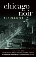 Chicago Noir: The Classics 1617752940 Book Cover