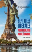 Sept idées libérales pour redresser notre économie 2343250170 Book Cover