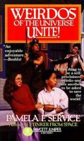 Weirdos of the Universe, Unite! 0449704297 Book Cover