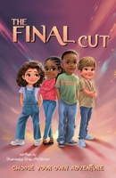 The Final Cut: Choose Your Own Adventure 1489751874 Book Cover