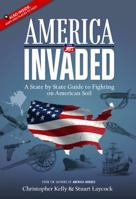 America Invaded: A State by State Guide to Fighting on American Soil 0692902406 Book Cover