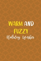 Warm And Fuzzy Holiday Wishes: Notebook Journal Composition Blank Lined Diary Notepad 120 Pages Paperback Orange Texture Fuzzy 171234501X Book Cover
