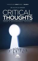 Critical Thoughts from a Government Mindset 1909287636 Book Cover